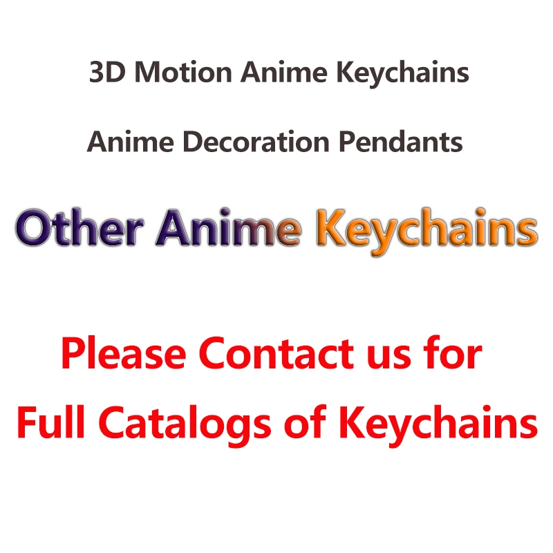 Wholesale 3D Motion Key Chain Acrylic Anime Decoration Pendants for Cars, Bags, etc. (Pls Contact us for Full Catalogs)